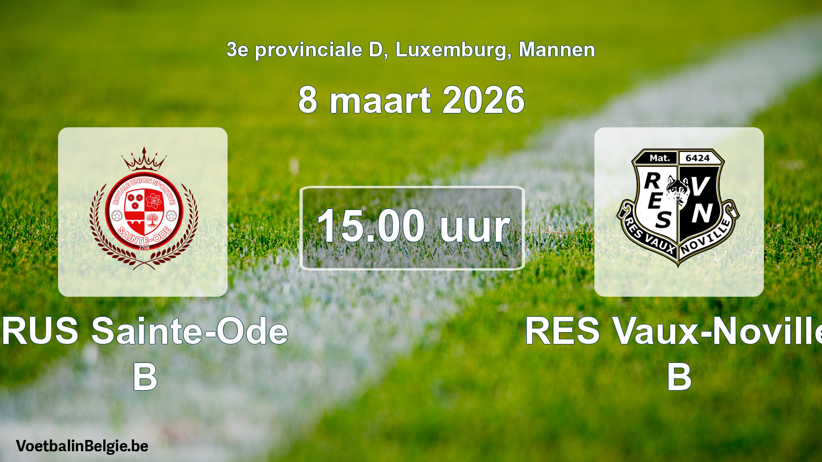 Geplande wedstrijd mannenvoetbal: RUS Sainte-Ode B - RES Vaux-Noville B (8 maart 2026)