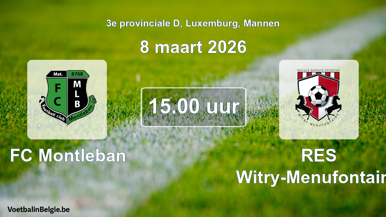 Geplande wedstrijd mannenvoetbal: FC Montleban - RES Witry-Menufontaine (8 maart 2026)