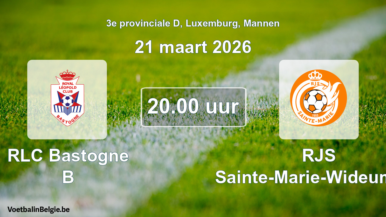 Geplande wedstrijd mannenvoetbal: RLC Bastogne B - RJS Sainte-Marie-Wideumont (21 maart 2026)