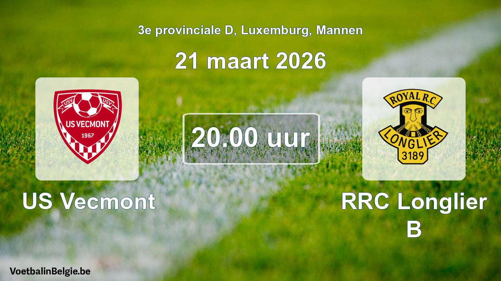 Geplande wedstrijd mannenvoetbal: US Vecmont - RRC Longlier B (21 maart 2026)