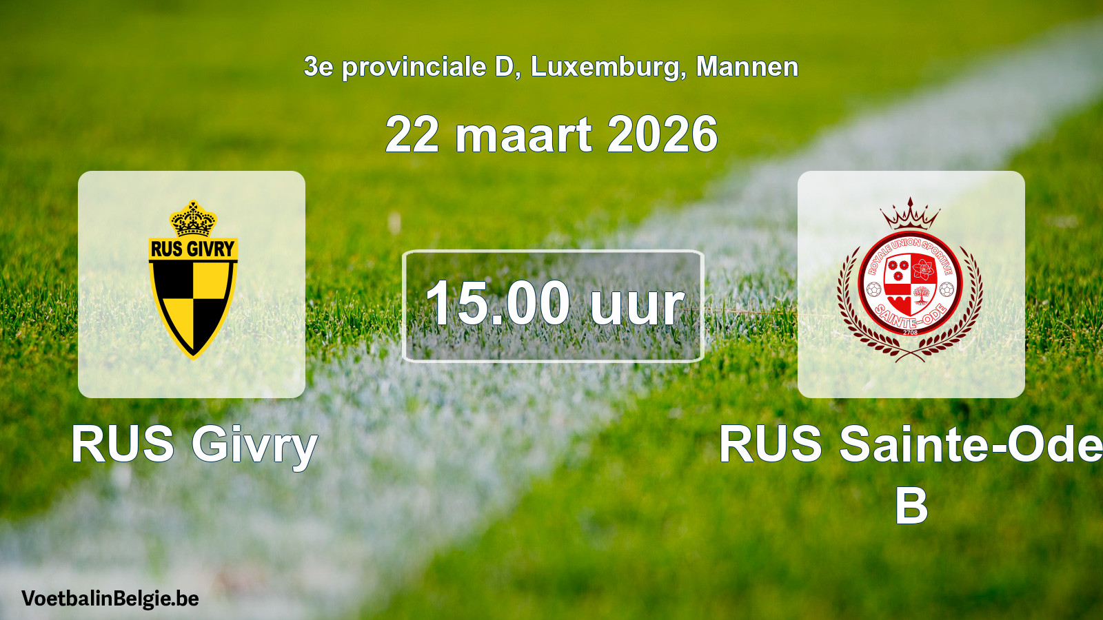 Geplande wedstrijd mannenvoetbal: RUS Givry - RUS Sainte-Ode B (22 maart 2026)