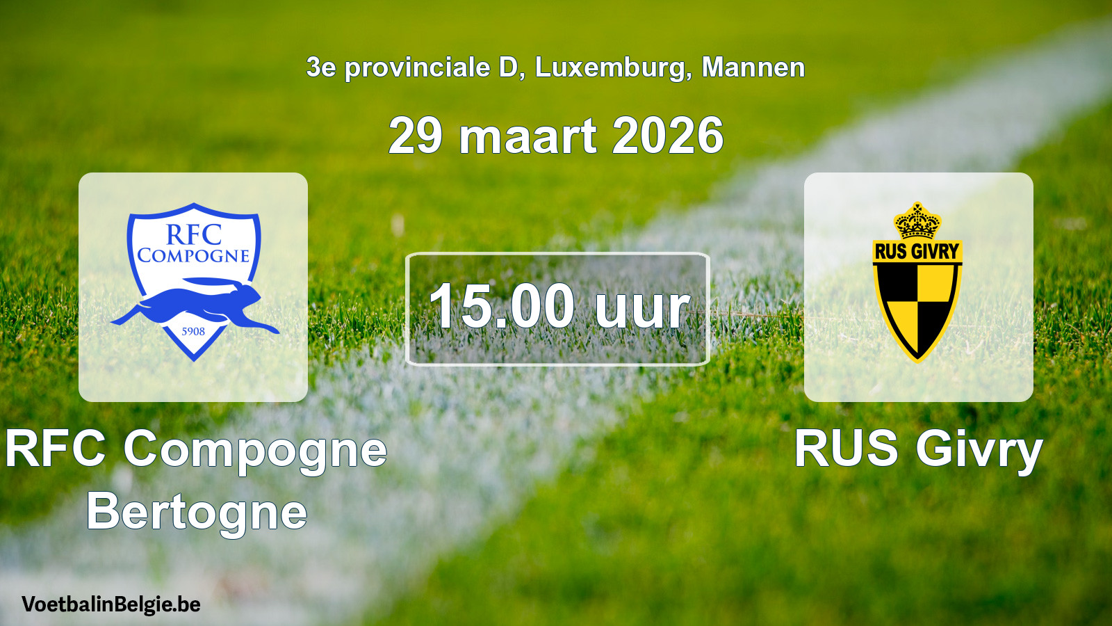 Geplande wedstrijd mannenvoetbal: RFC Compogne Bertogne - RUS Givry (29 maart 2026)