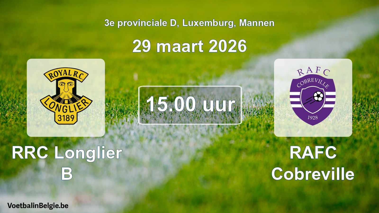 Geplande wedstrijd mannenvoetbal: RRC Longlier B - RAFC Cobreville (29 maart 2026)
