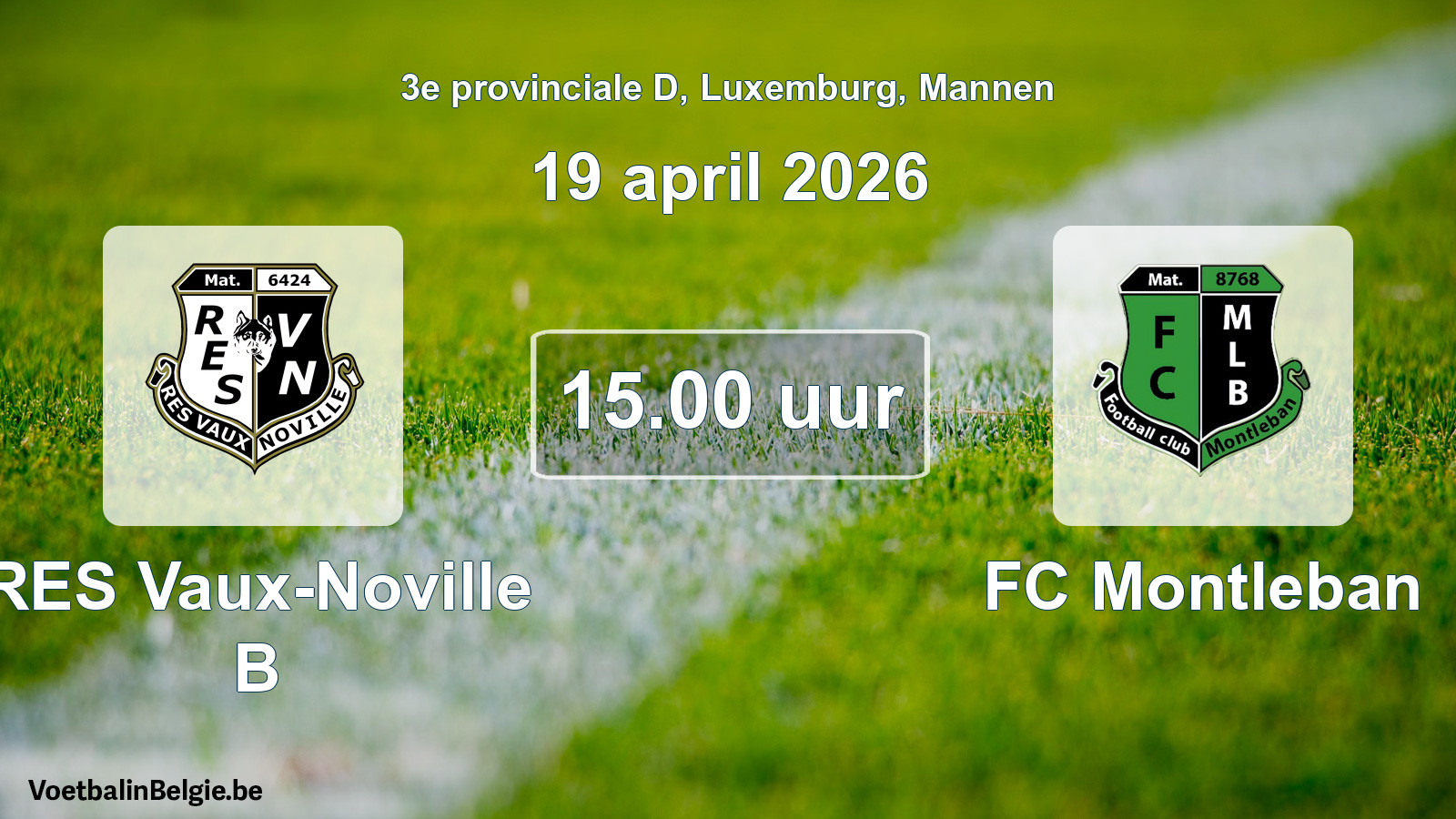 Geplande wedstrijd mannenvoetbal: RES Vaux-Noville B - FC Montleban (19 april 2026)