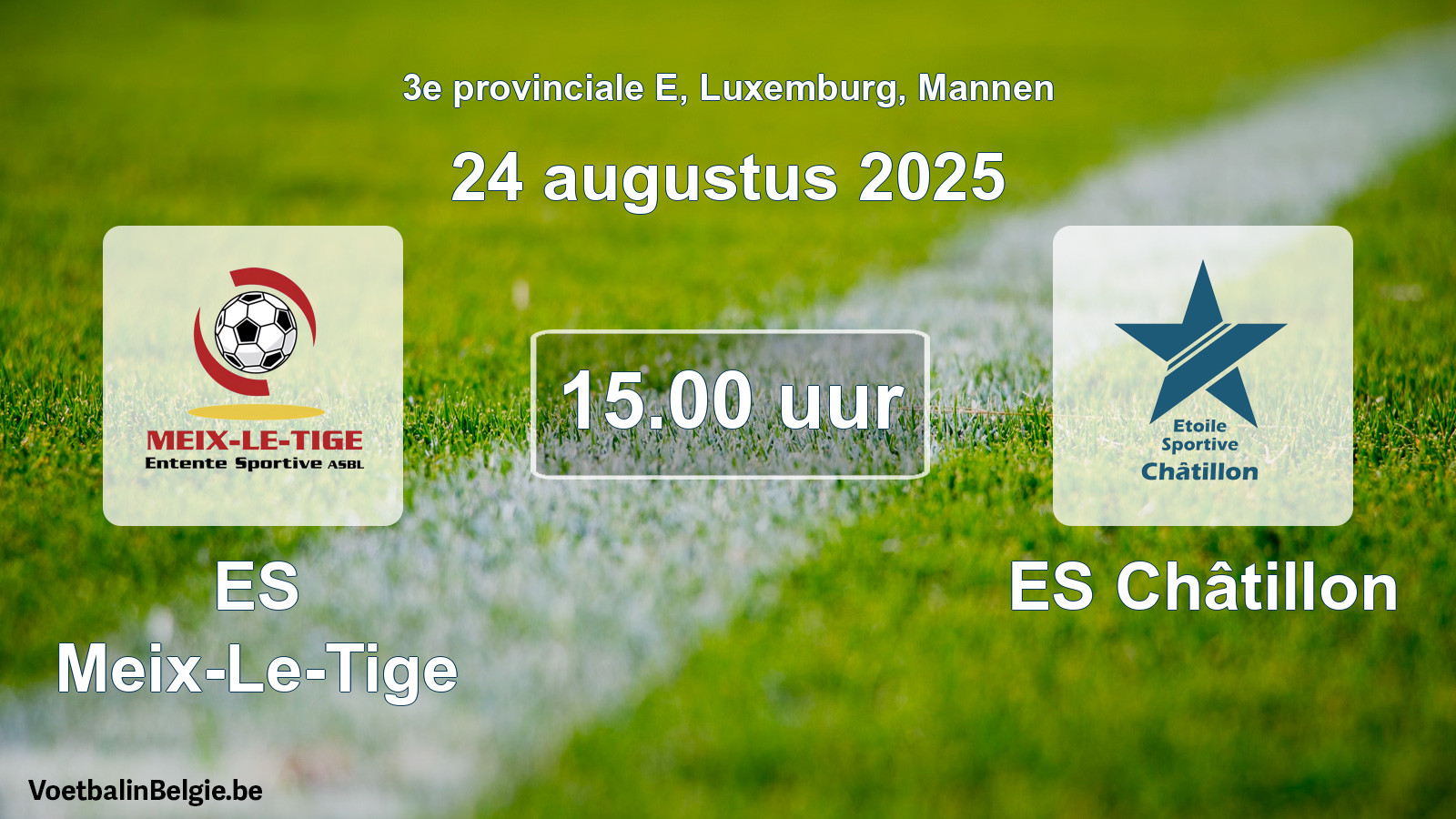 Geplande wedstrijd mannenvoetbal: ES Meix-Le-Tige - ES Châtillon (24 augustus 2025)