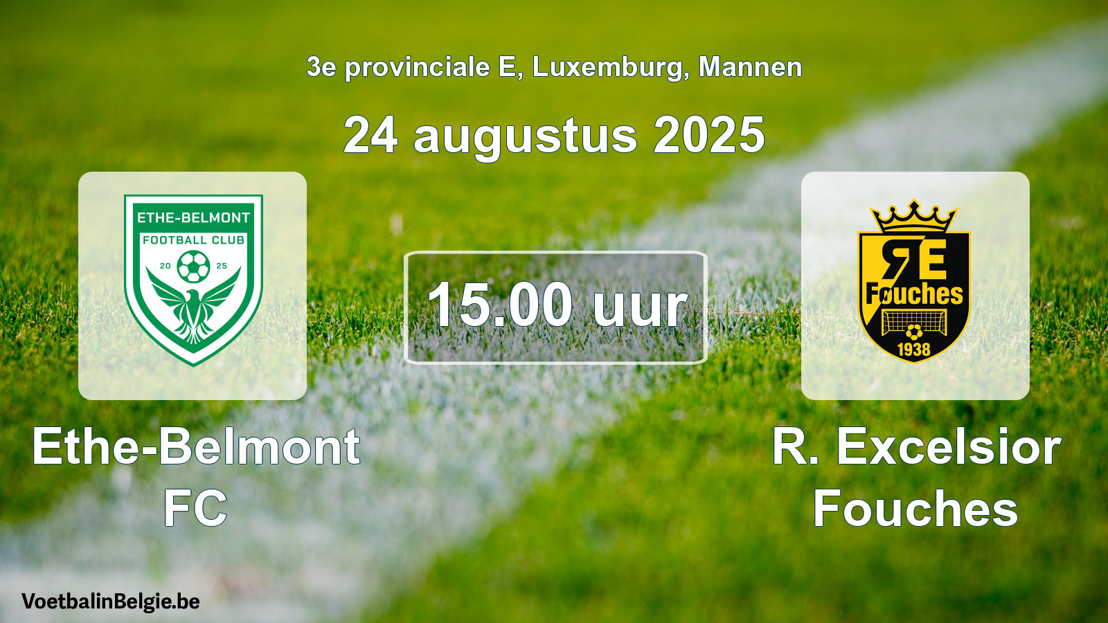 Geplande wedstrijd mannenvoetbal: Ethe-Belmont FC - R. Excelsior Fouches (24 augustus 2025)