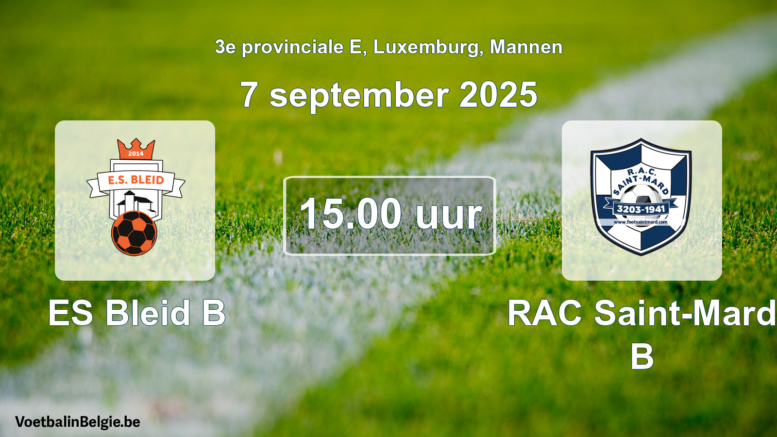 Geplande wedstrijd mannenvoetbal: ES Bleid B - RAC Saint-Mard B (7 september 2025)