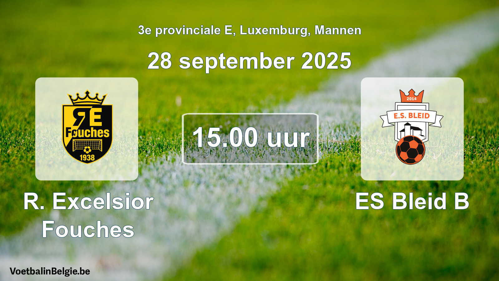 Geplande wedstrijd mannenvoetbal: R. Excelsior Fouches - ES Bleid B (28 september 2025)