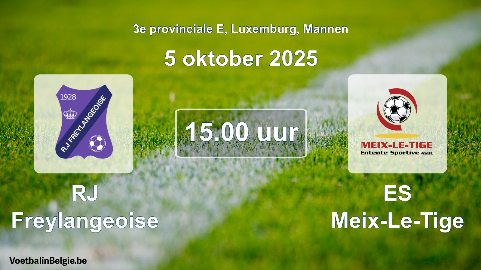 Geplande wedstrijd mannenvoetbal: RJ Freylangeoise - ES Meix-Le-Tige (5 oktober 2025)