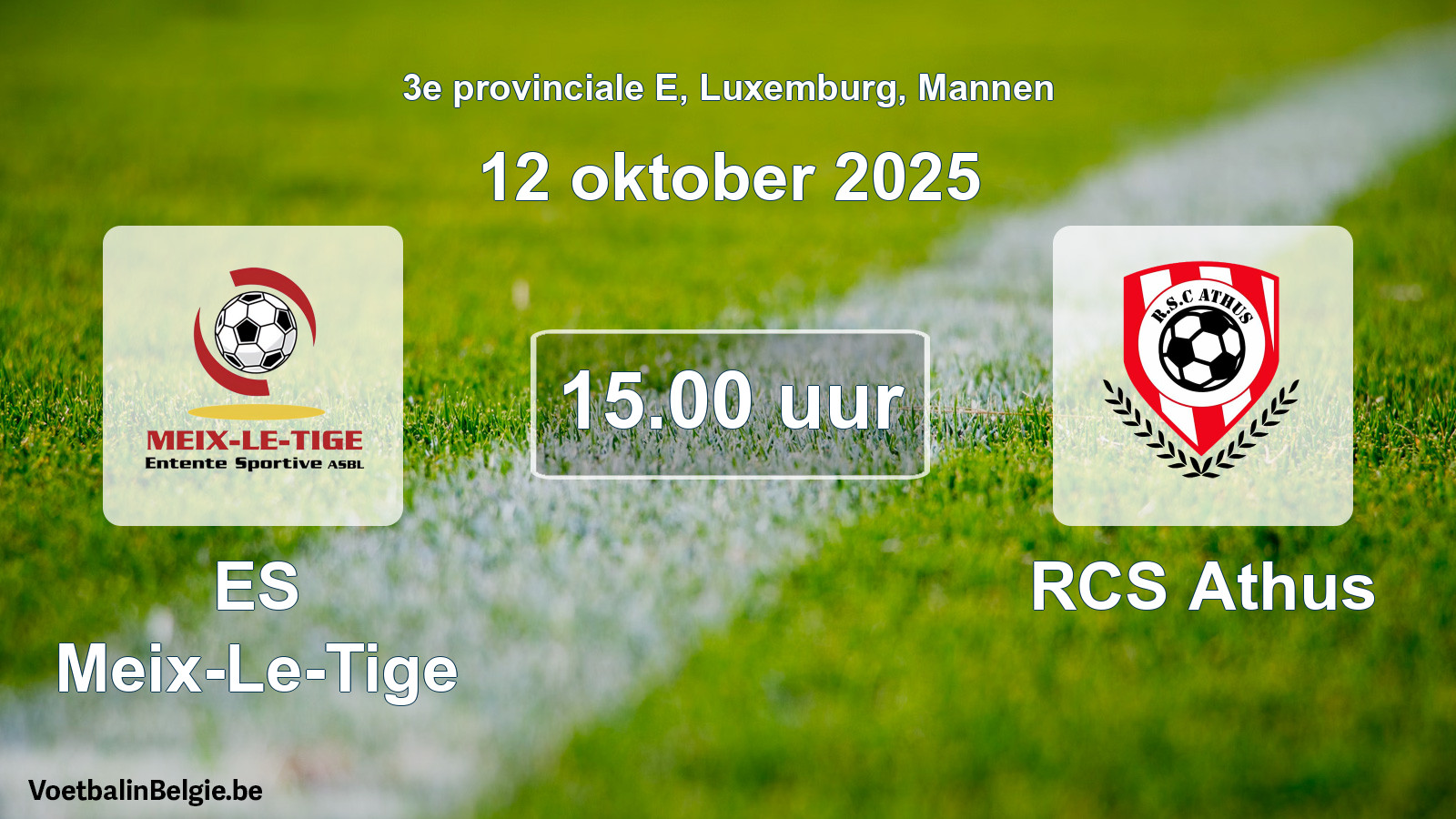 Geplande wedstrijd mannenvoetbal: ES Meix-Le-Tige - RCS Athus (12 oktober 2025)