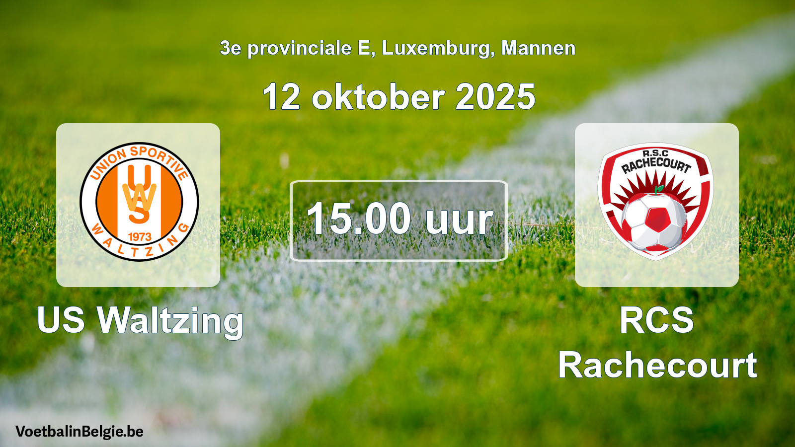 Geplande wedstrijd mannenvoetbal: US Waltzing - RCS Rachecourt (12 oktober 2025)