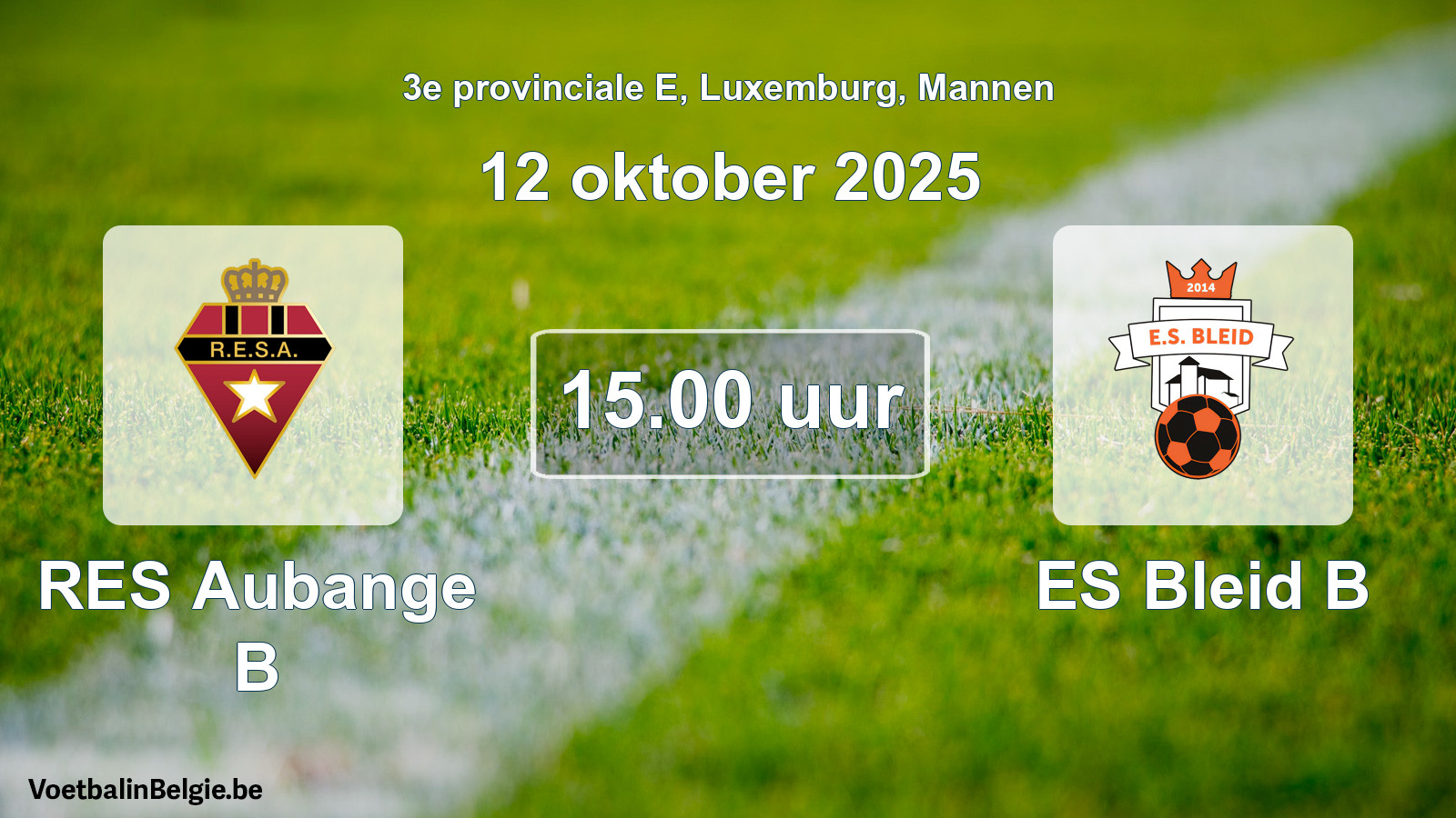 Geplande wedstrijd mannenvoetbal: RES Aubange B - ES Bleid B (12 oktober 2025)
