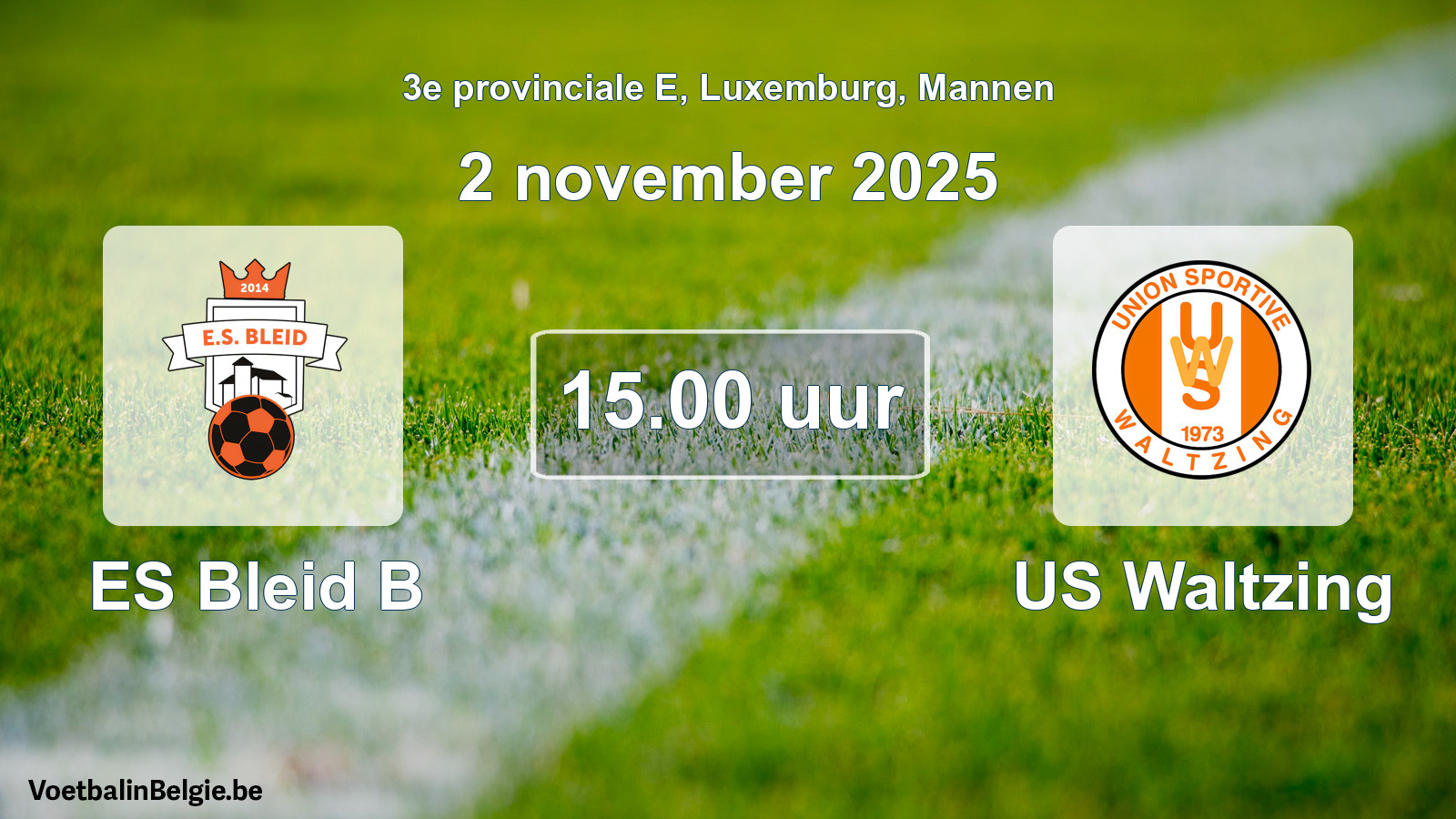 Geplande wedstrijd mannenvoetbal: ES Bleid B - US Waltzing (2 november 2025)