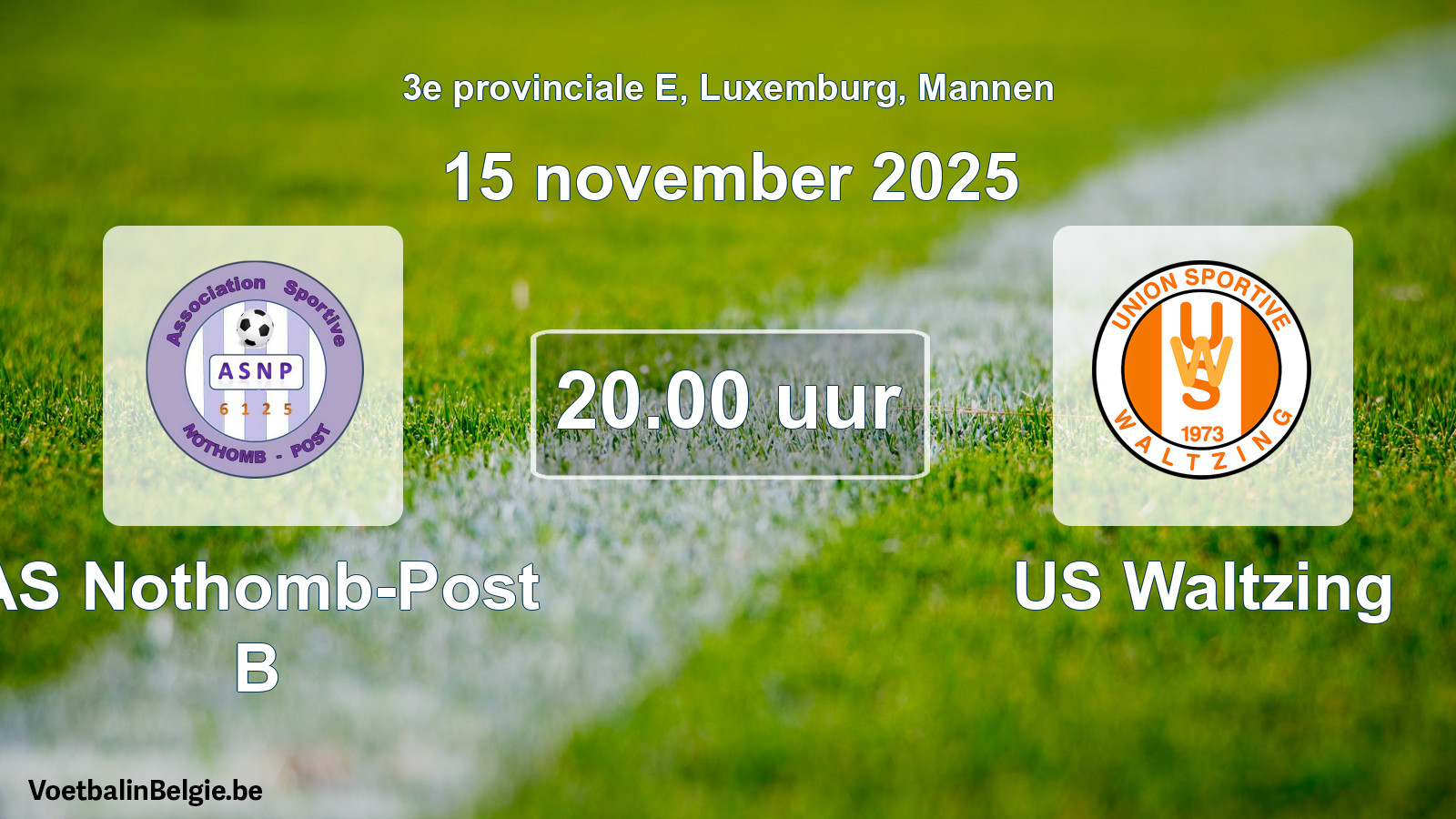 Geplande wedstrijd mannenvoetbal: AS Nothomb-Post B - US Waltzing (15 november 2025)
