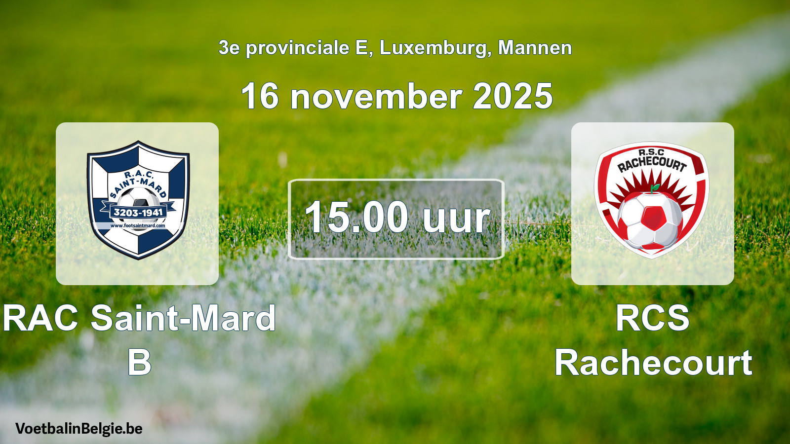 Geplande wedstrijd mannenvoetbal: RAC Saint-Mard B - RCS Rachecourt (16 november 2025)