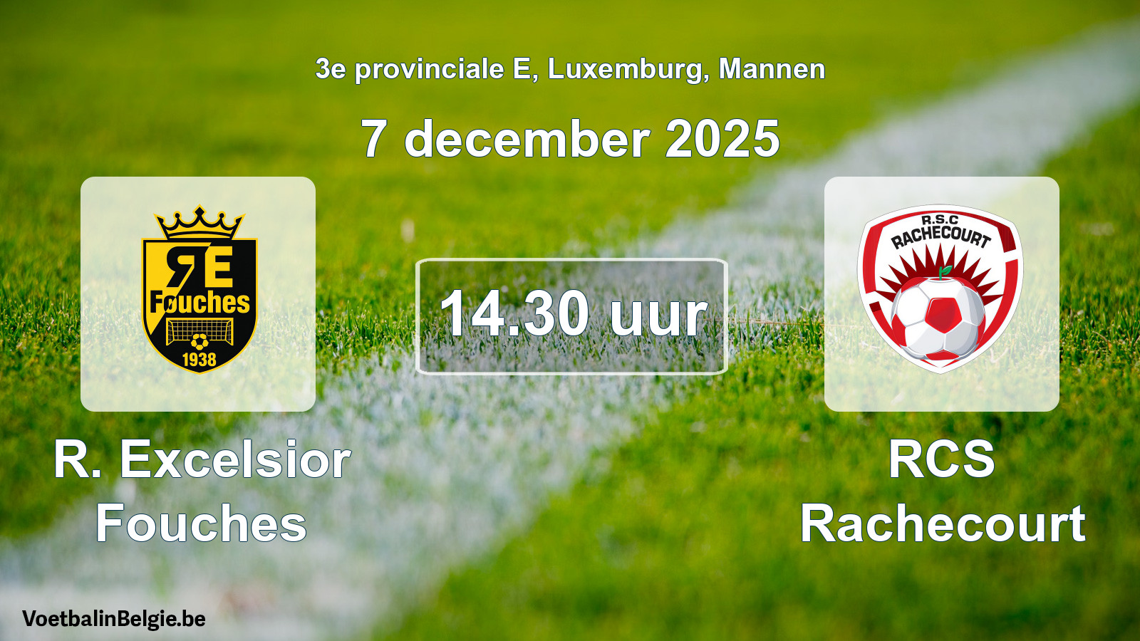 Geplande wedstrijd mannenvoetbal: R. Excelsior Fouches - RCS Rachecourt (7 december 2025)