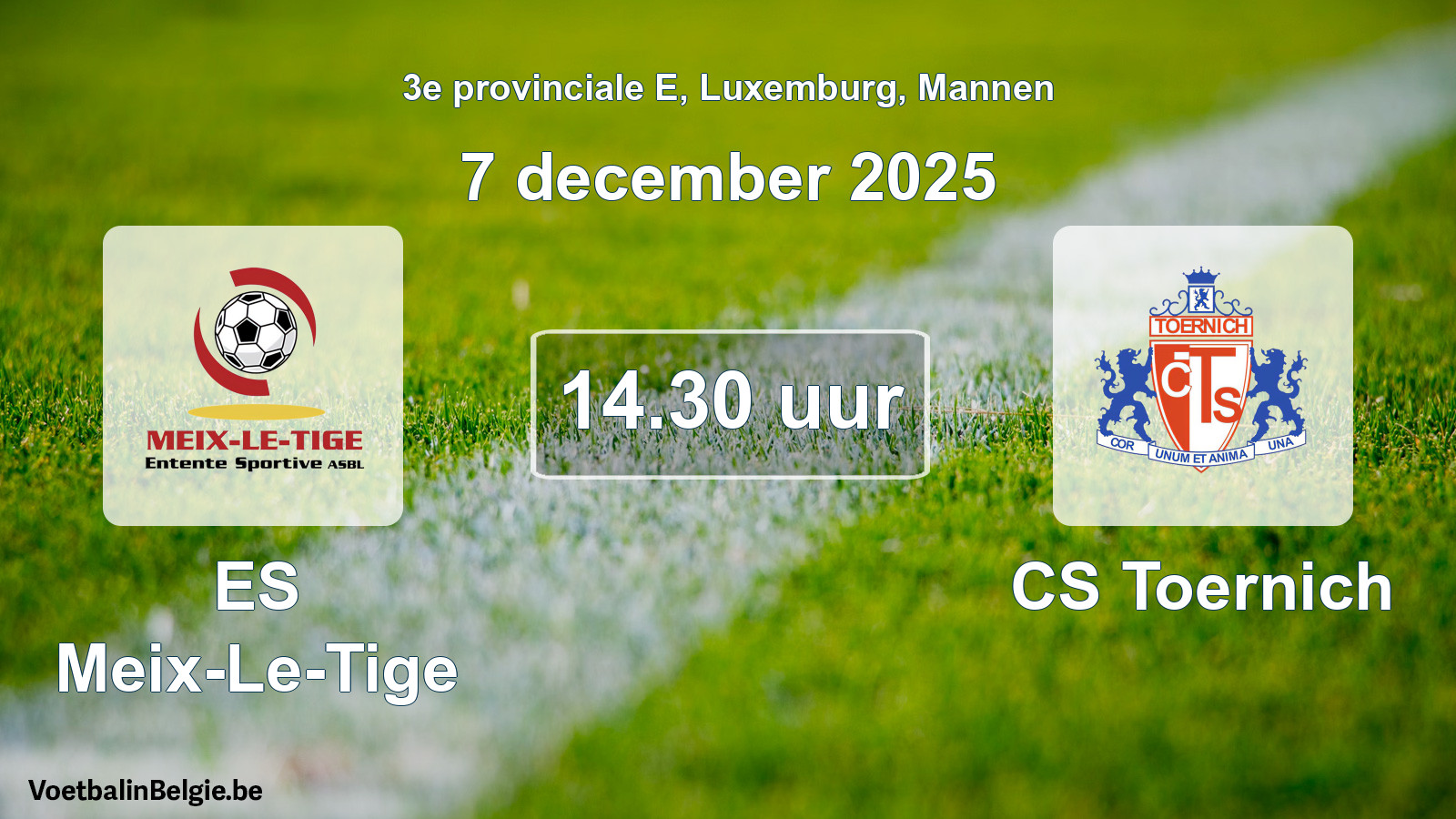 Geplande wedstrijd mannenvoetbal: ES Meix-Le-Tige - CS Toernich (7 december 2025)
