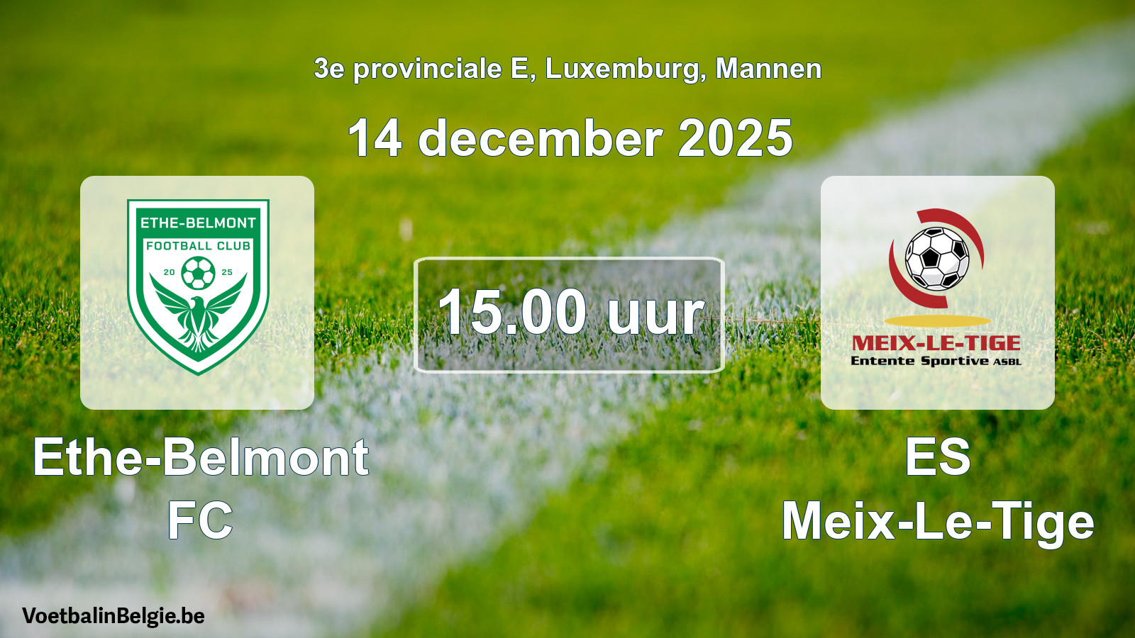 Geplande wedstrijd mannenvoetbal: Ethe-Belmont FC - ES Meix-Le-Tige (14 december 2025)