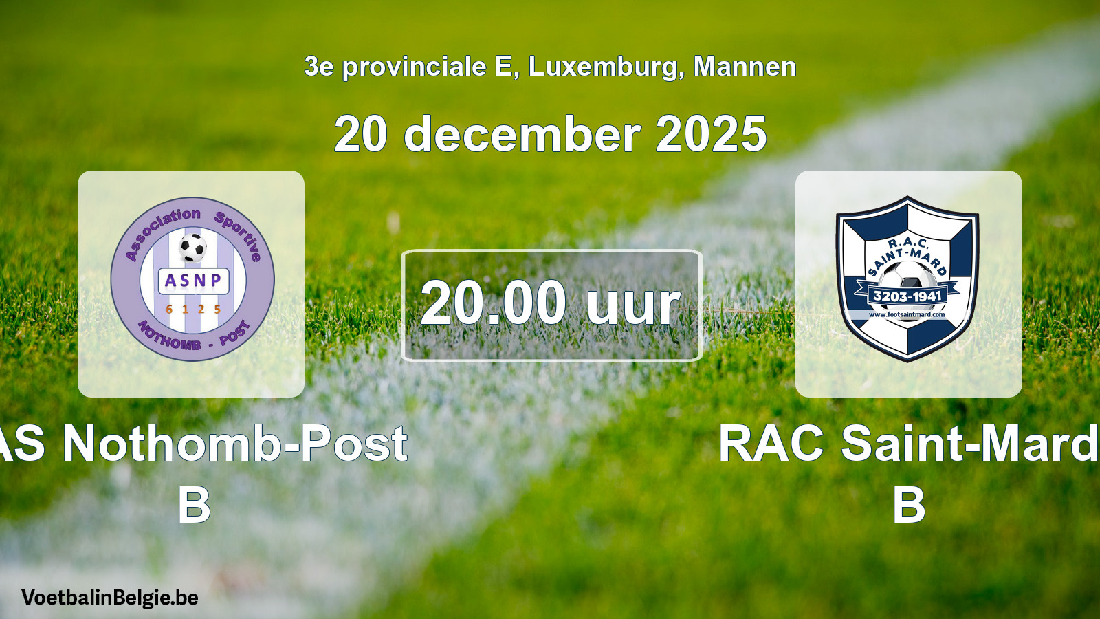 Geplande wedstrijd mannenvoetbal: AS Nothomb-Post B - RAC Saint-Mard B (20 december 2025)