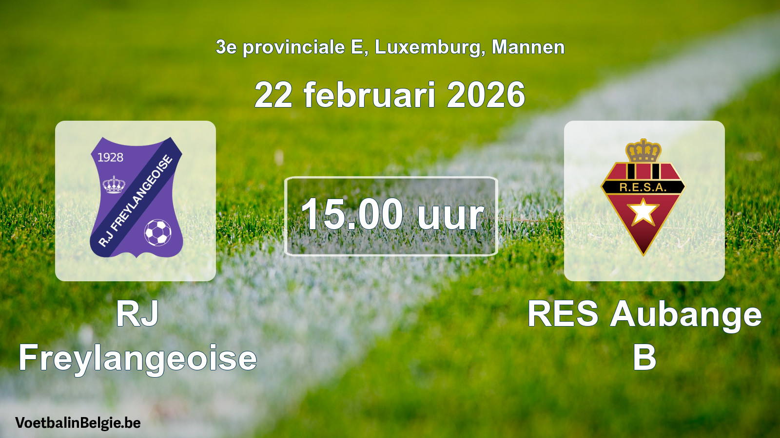 Geplande wedstrijd mannenvoetbal: RJ Freylangeoise - RES Aubange B (22 februari 2026)