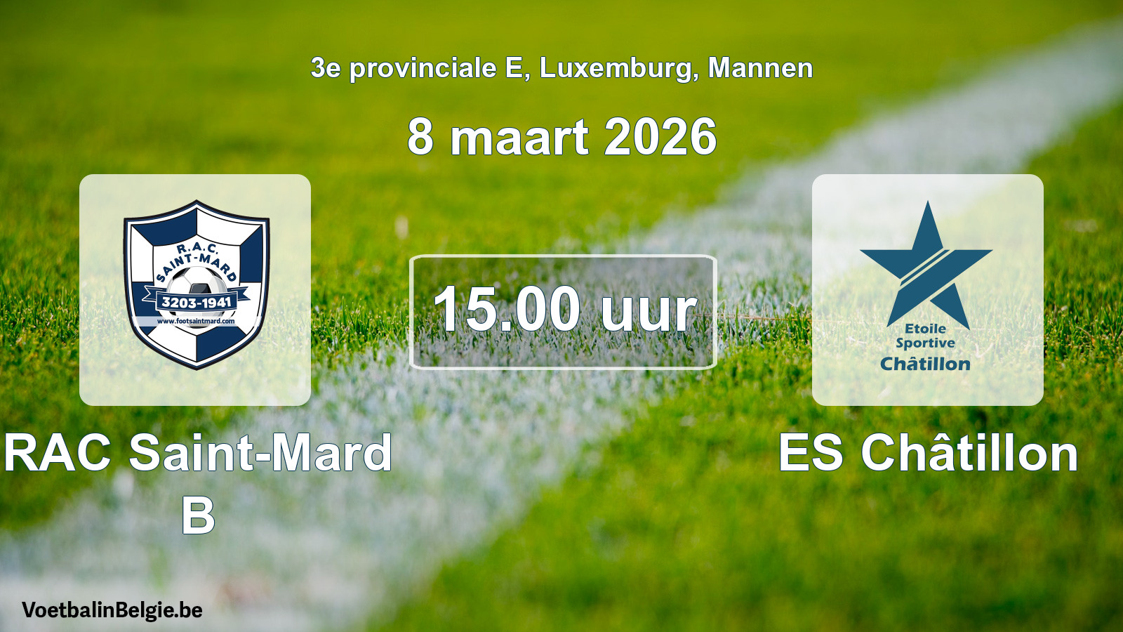 Geplande wedstrijd mannenvoetbal: RAC Saint-Mard B - ES Châtillon (8 maart 2026)