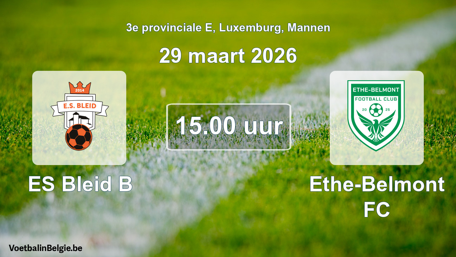 Geplande wedstrijd mannenvoetbal: ES Bleid B - Ethe-Belmont FC (29 maart 2026)
