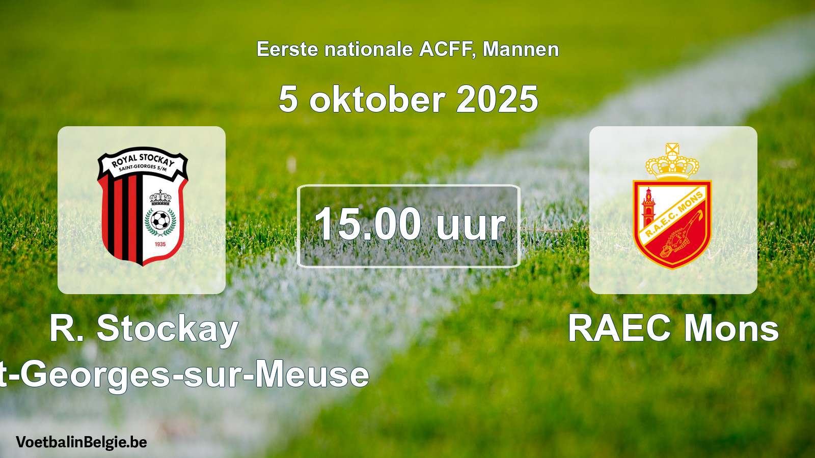 Geplande wedstrijd mannenvoetbal: R. Stockay Saint-Georges-sur-Meuse - RAEC Mons (5 oktober 2025)