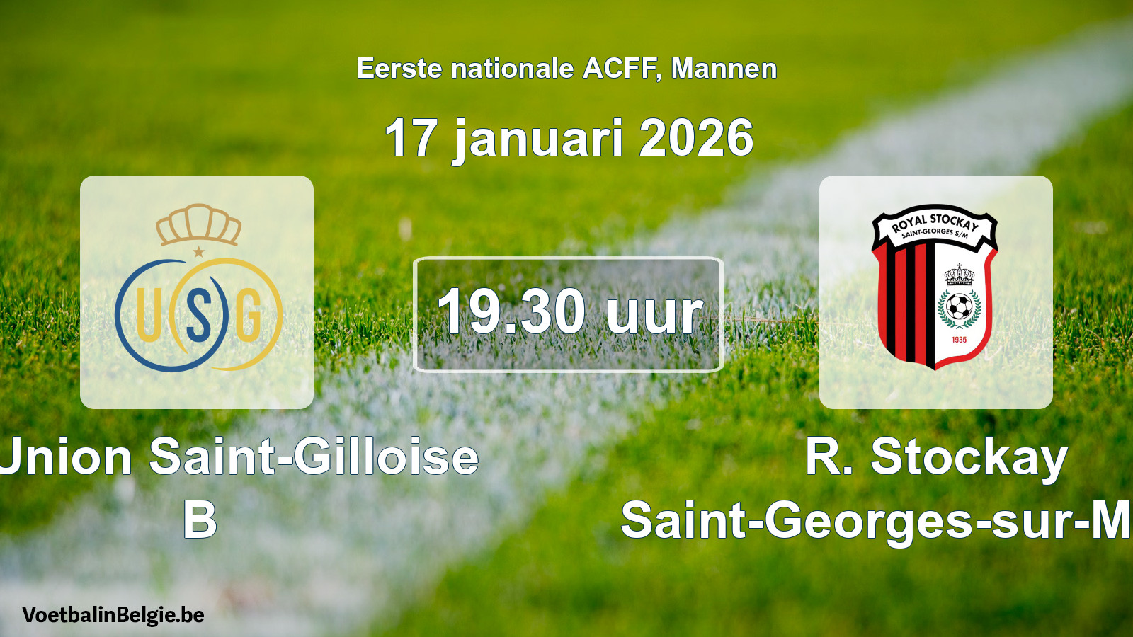 Geplande wedstrijd mannenvoetbal: R. Union Saint-Gilloise B - R. Stockay Saint-Georges-sur-Meuse (17 januari 2026)