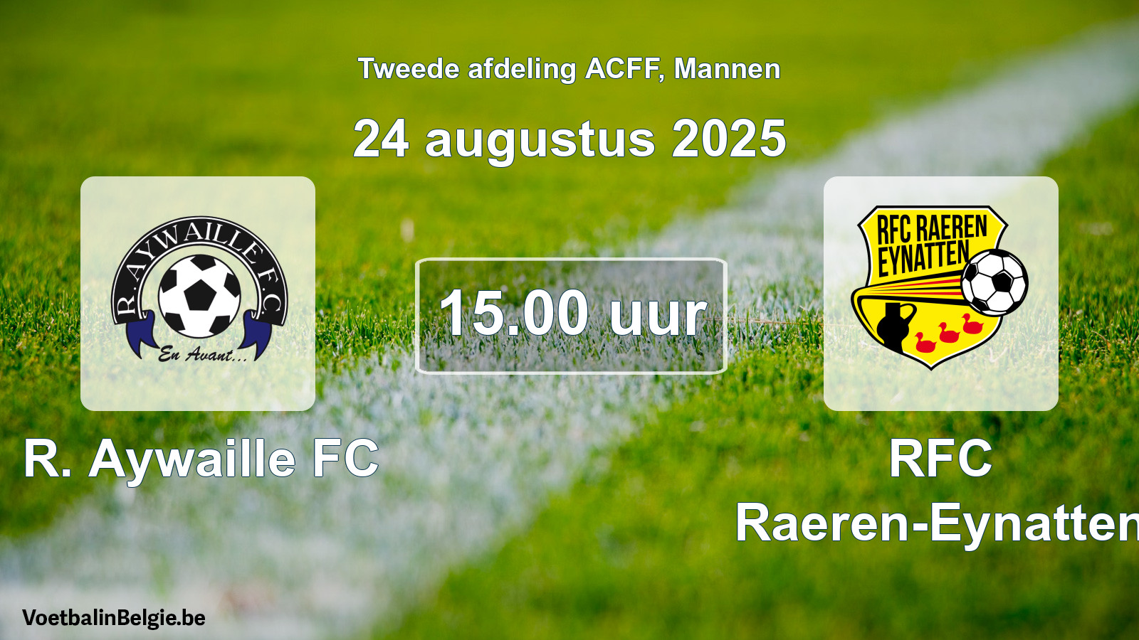 Geplande wedstrijd mannenvoetbal: R. Aywaille FC - RFC Raeren-Eynatten (24 augustus 2025)