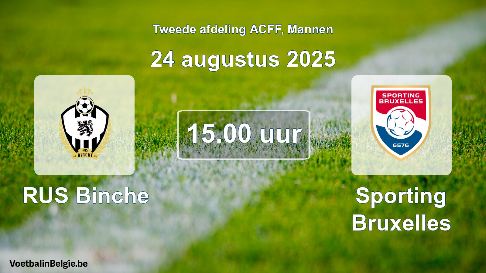 Geplande wedstrijd mannenvoetbal: RUS Binche - Sporting Bruxelles (24 augustus 2025)