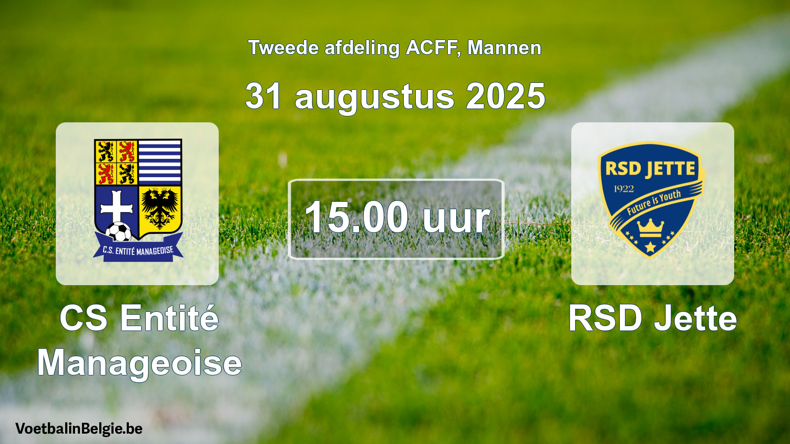Geplande wedstrijd mannenvoetbal: CS Entité Manageoise - RSD Jette (31 augustus 2025)