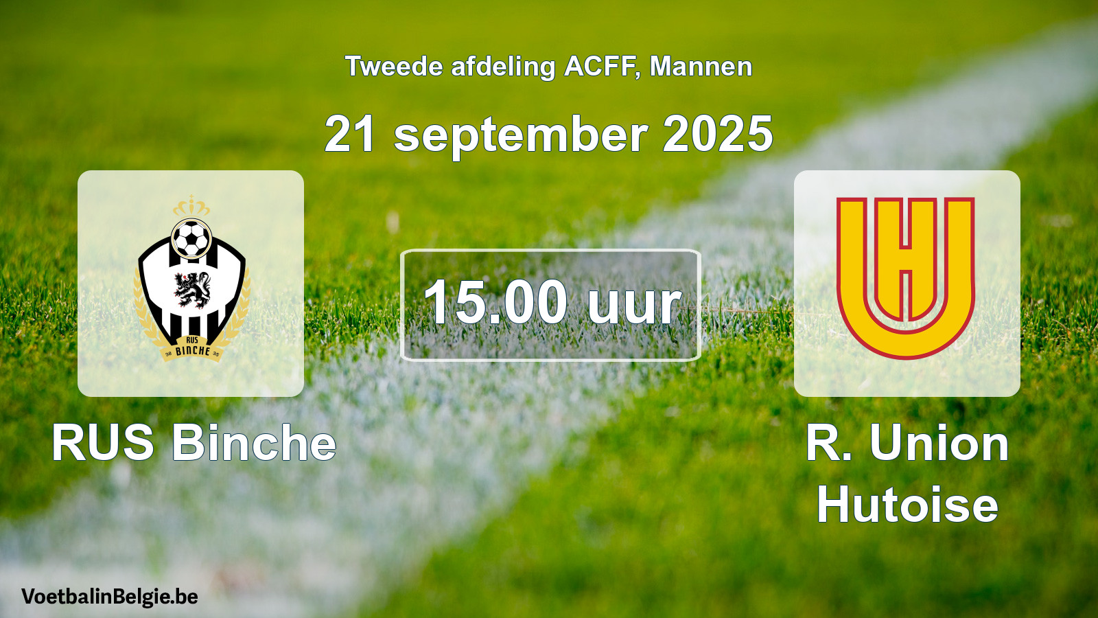 Geplande wedstrijd mannenvoetbal: RUS Binche - R. Union Hutoise (21 september 2025)