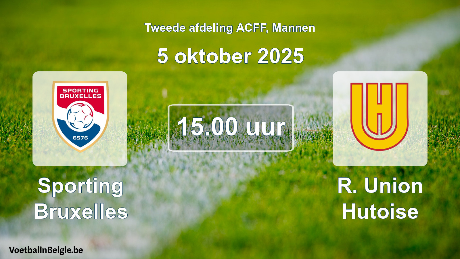 Geplande wedstrijd mannenvoetbal: Sporting Bruxelles - R. Union Hutoise (5 oktober 2025)
