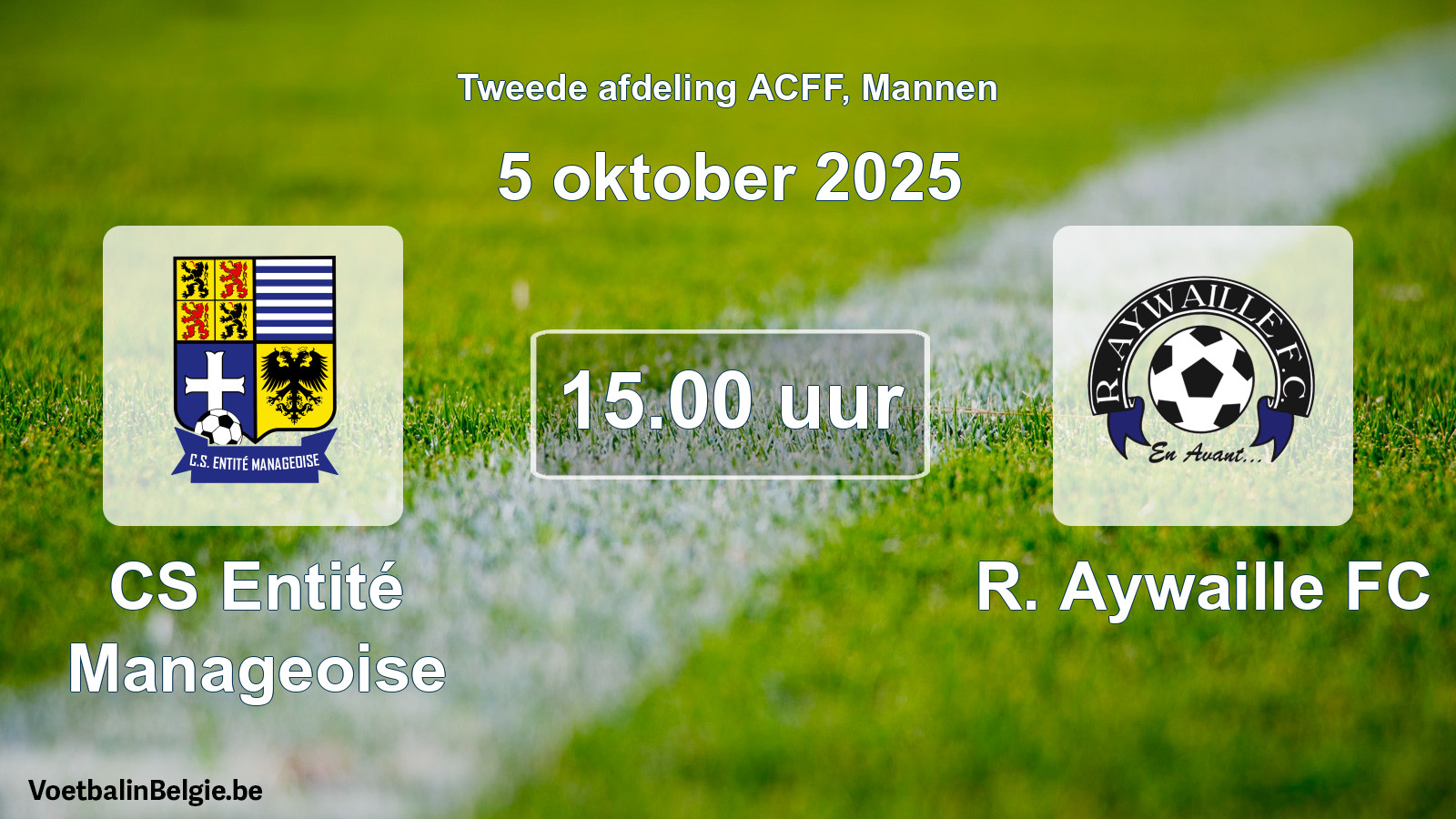 Geplande wedstrijd mannenvoetbal: CS Entité Manageoise - R. Aywaille FC (5 oktober 2025)