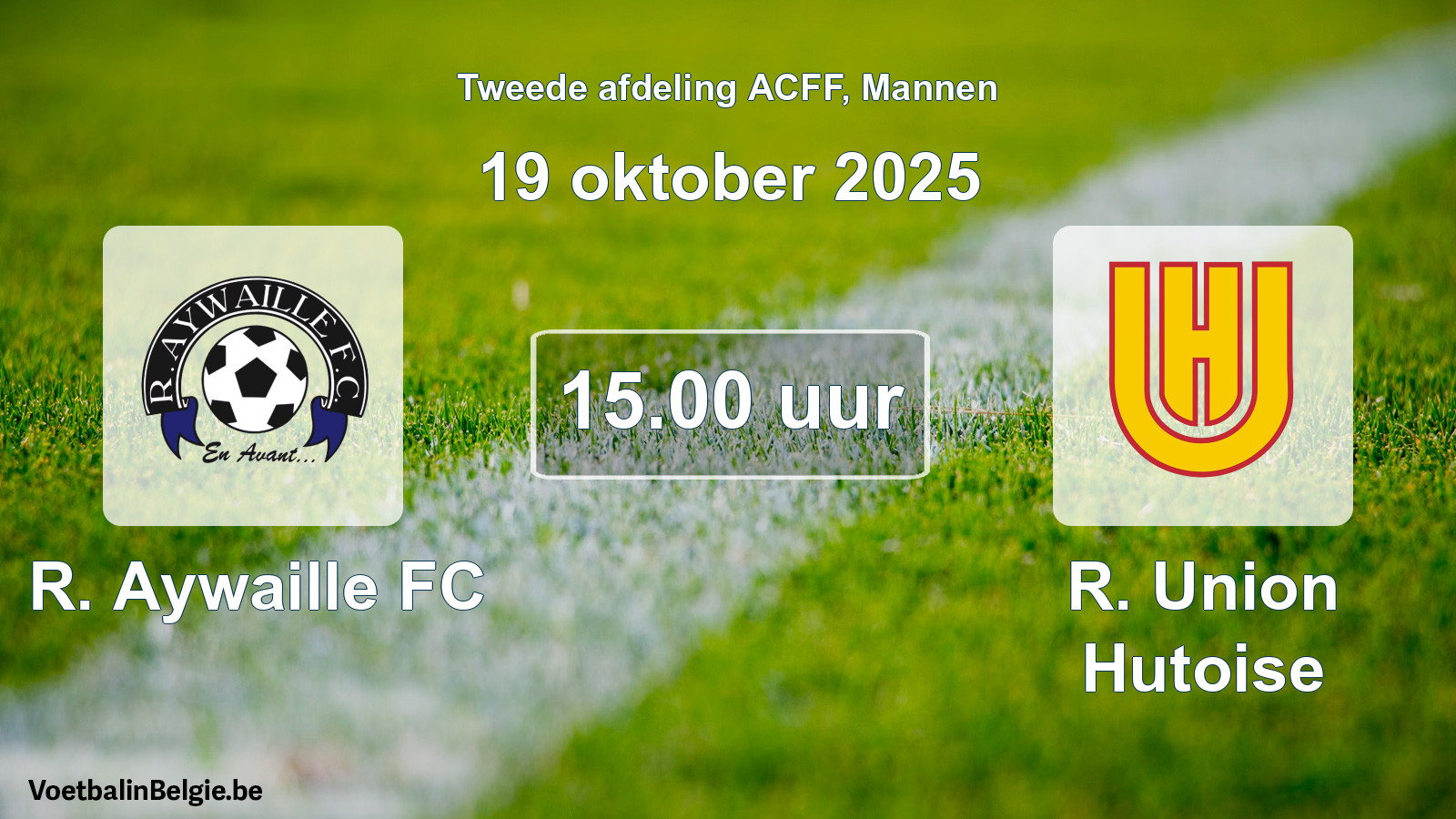 Geplande wedstrijd mannenvoetbal: R. Aywaille FC - R. Union Hutoise (19 oktober 2025)
