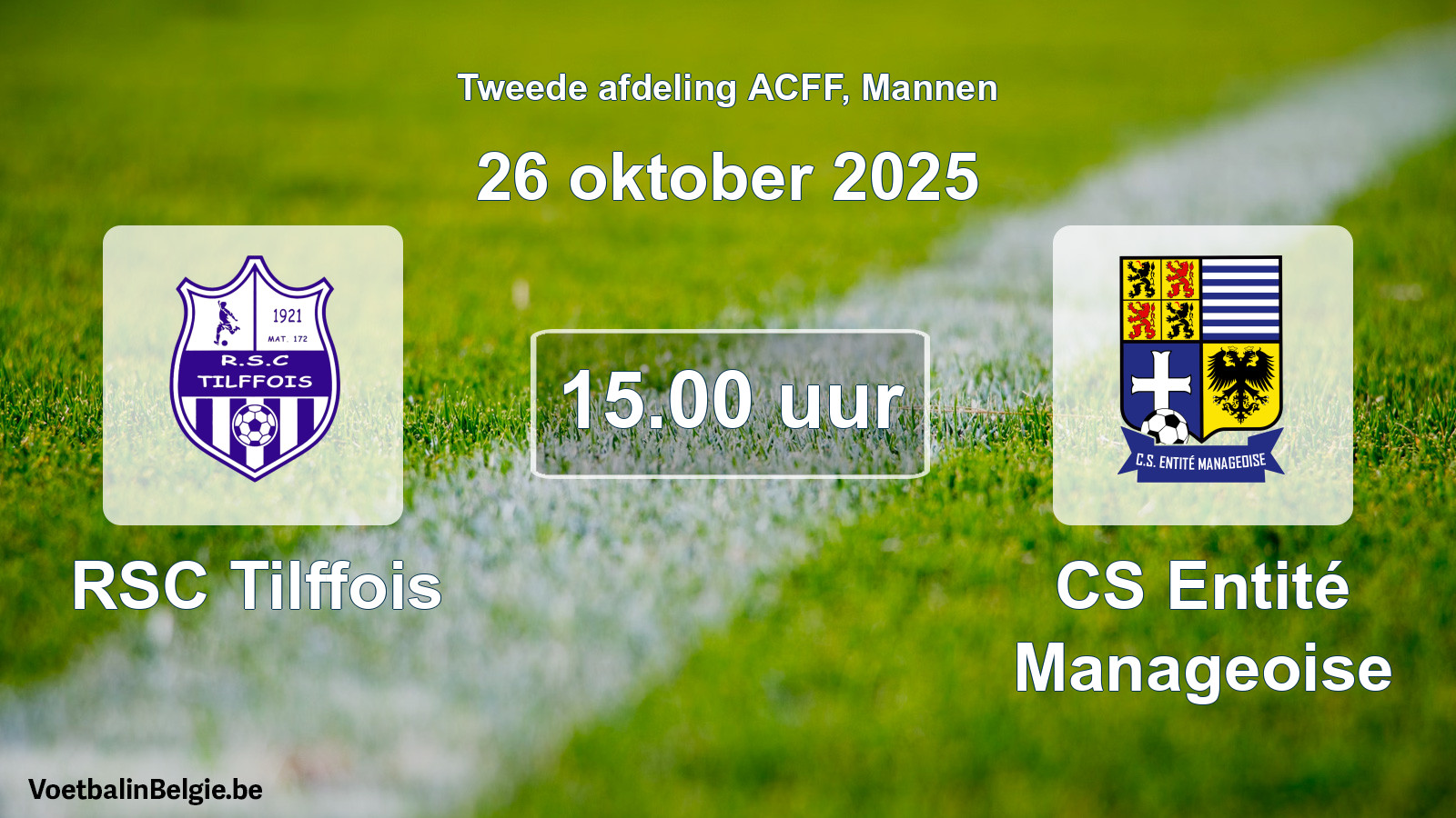 Geplande wedstrijd mannenvoetbal: RSC Tilffois - CS Entité Manageoise (26 oktober 2025)