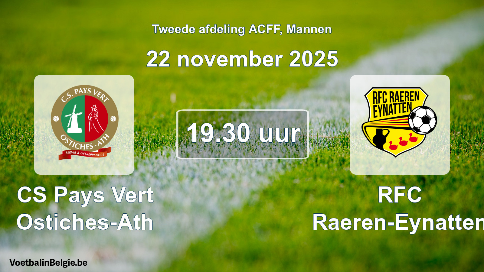 Geplande wedstrijd mannenvoetbal: CS Pays Vert Ostiches-Ath - RFC Raeren-Eynatten (22 november 2025)