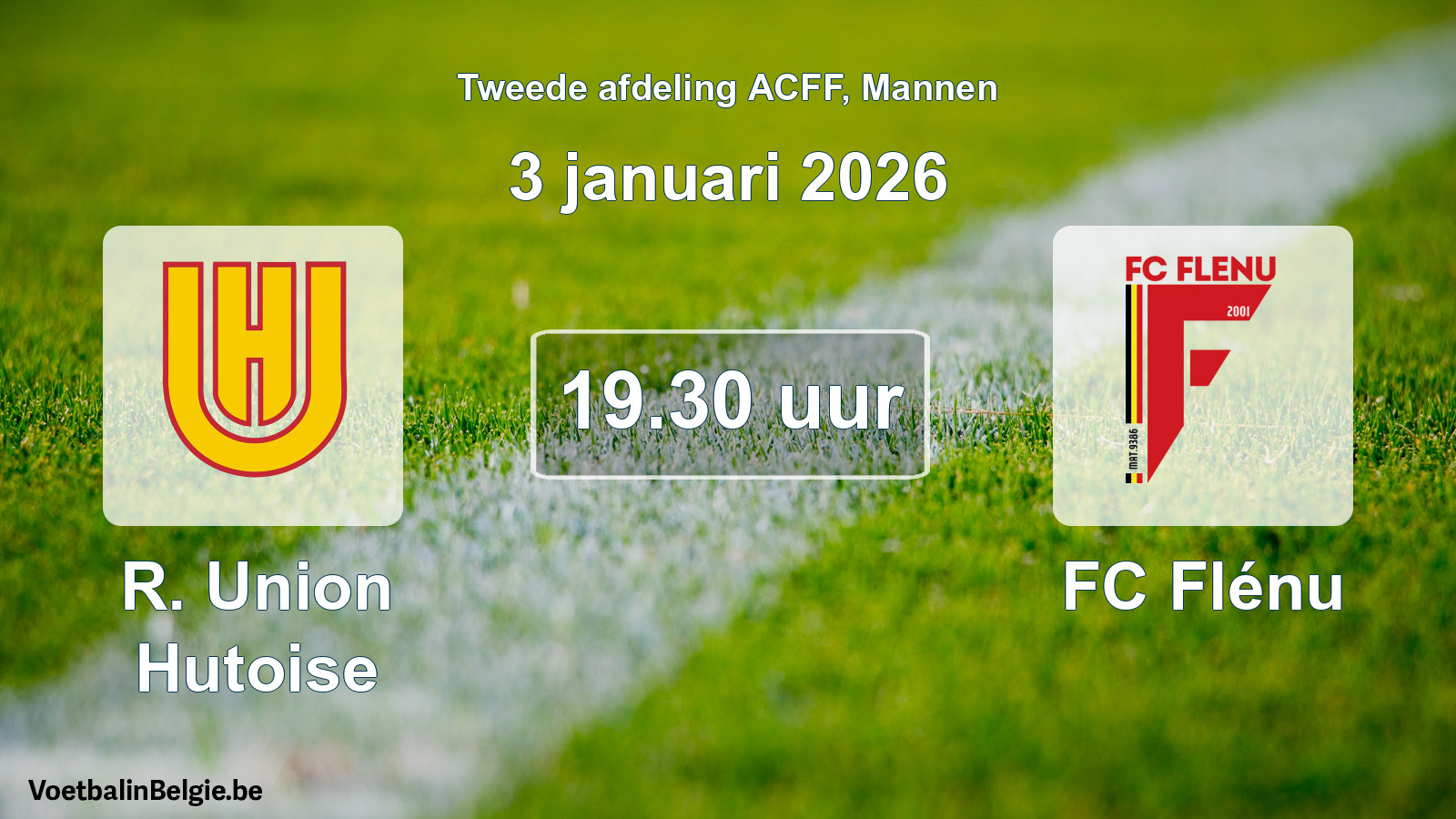 Geplande wedstrijd mannenvoetbal: R. Union Hutoise - FC Flénu (3 januari 2026)