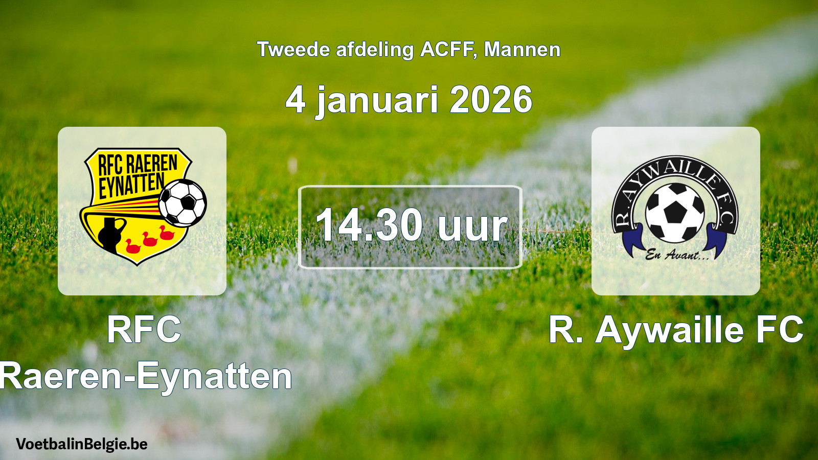 Geplande wedstrijd mannenvoetbal: RFC Raeren-Eynatten - R. Aywaille FC (4 januari 2026)