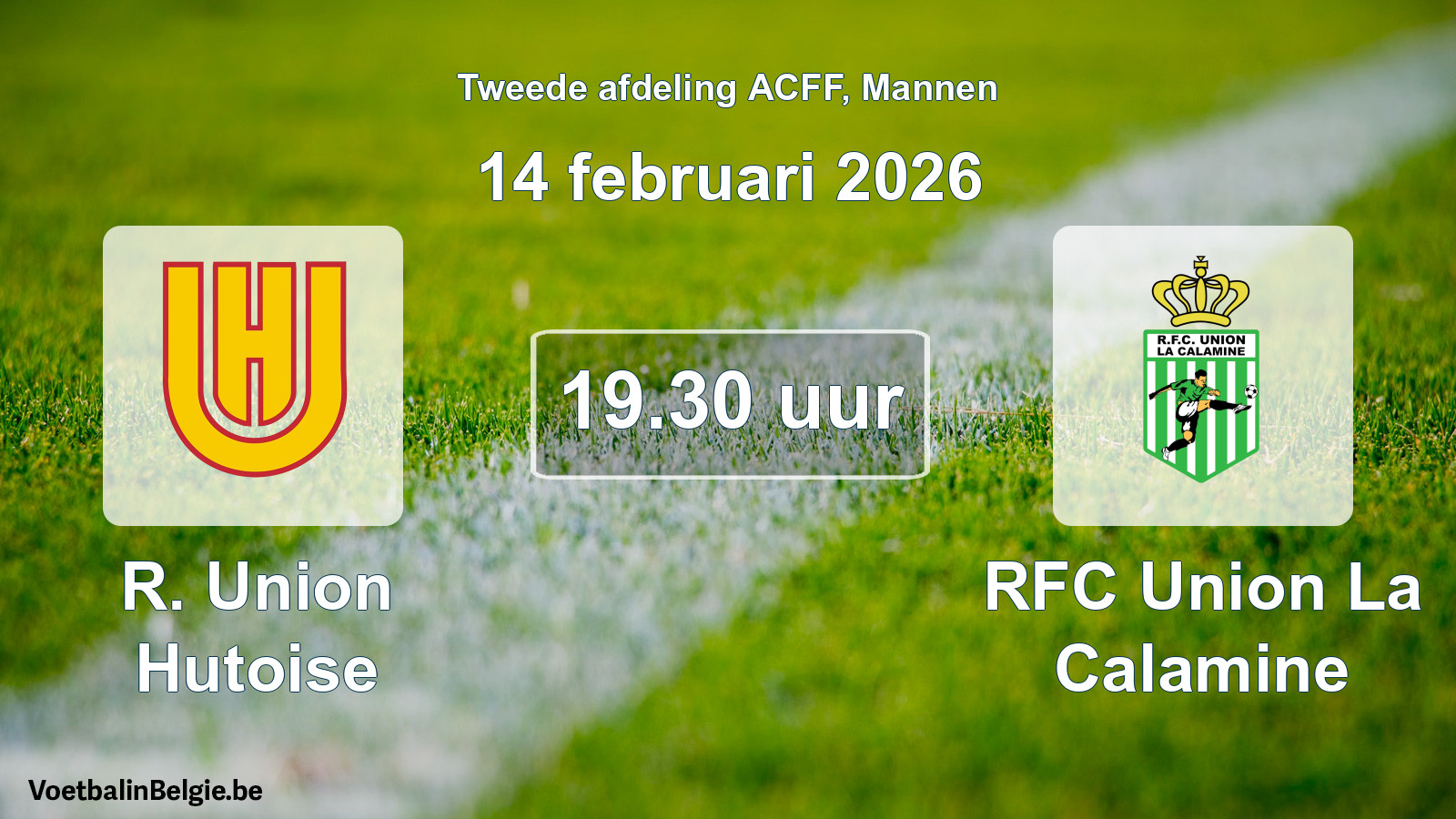 Geplande wedstrijd mannenvoetbal: R. Union Hutoise - RFC Union La Calamine (14 februari 2026)