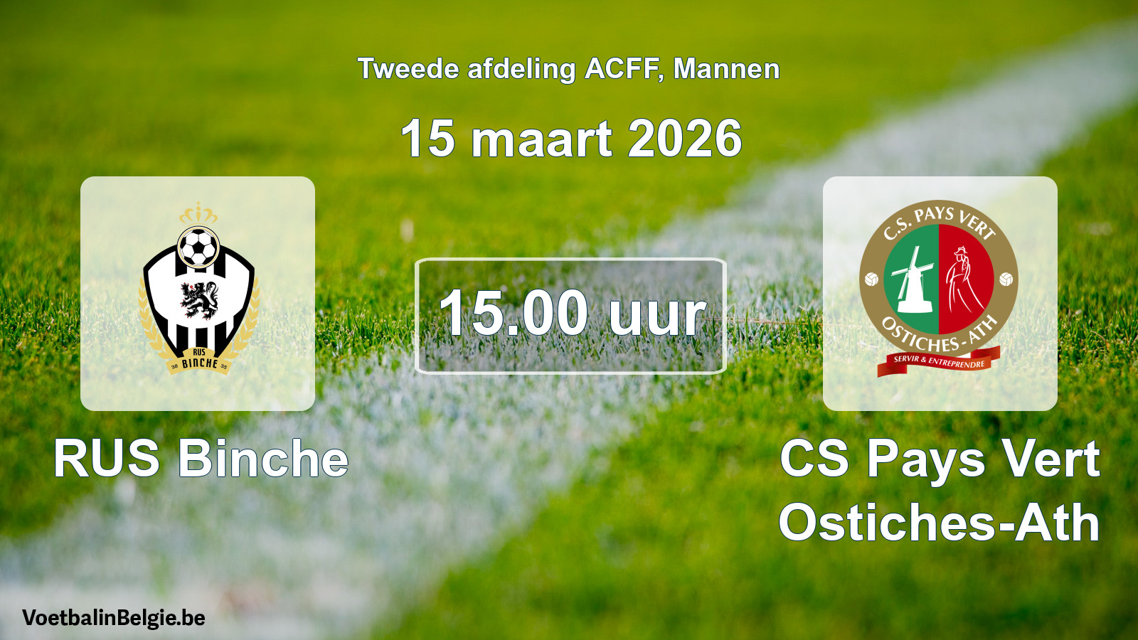 Geplande wedstrijd mannenvoetbal: RUS Binche - CS Pays Vert Ostiches-Ath (15 maart 2026)