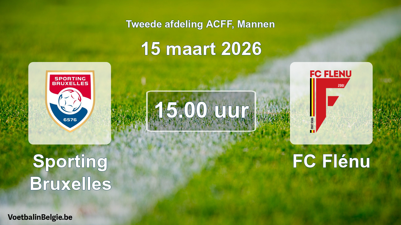 Geplande wedstrijd mannenvoetbal: Sporting Bruxelles - FC Flénu (15 maart 2026)