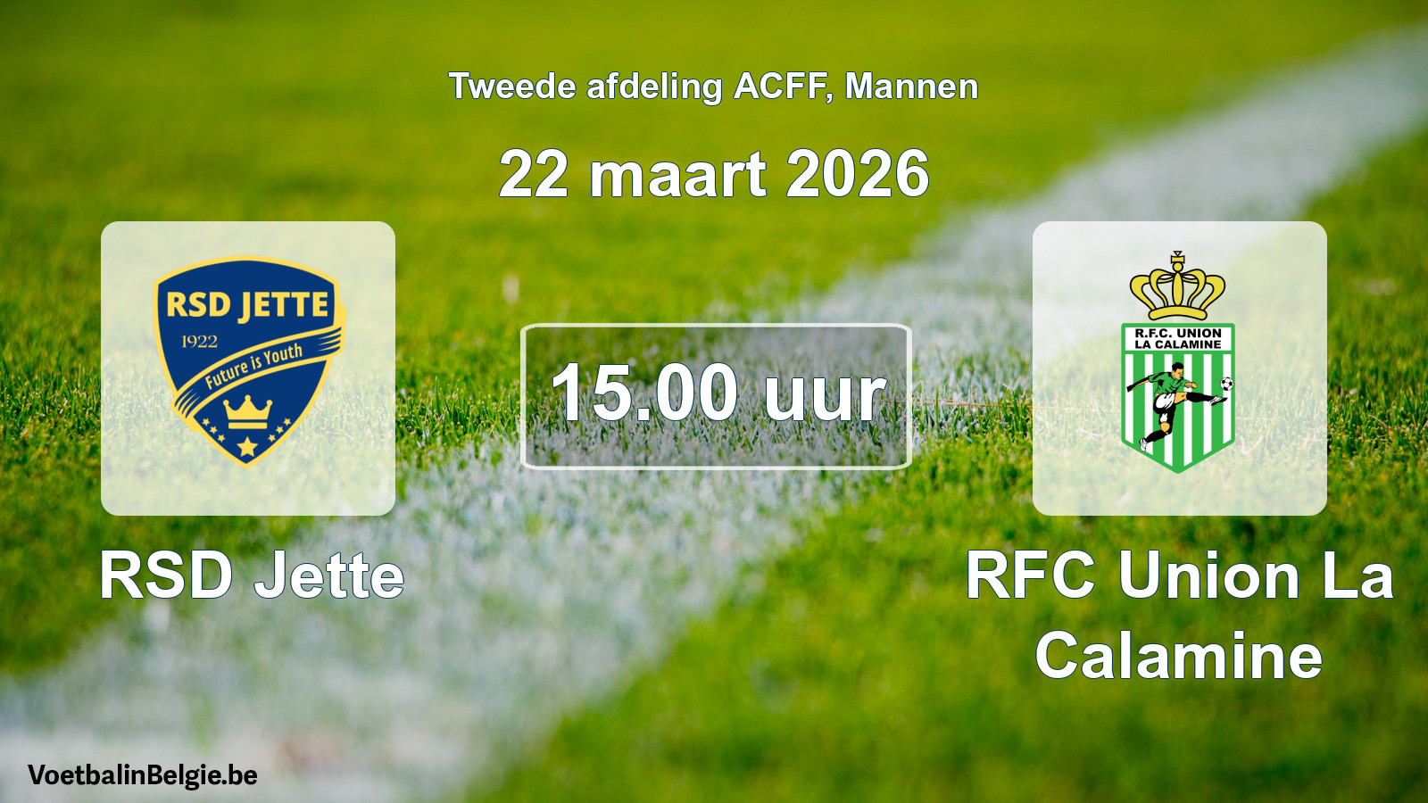 Geplande wedstrijd mannenvoetbal: RSD Jette - RFC Union La Calamine (22 maart 2026)