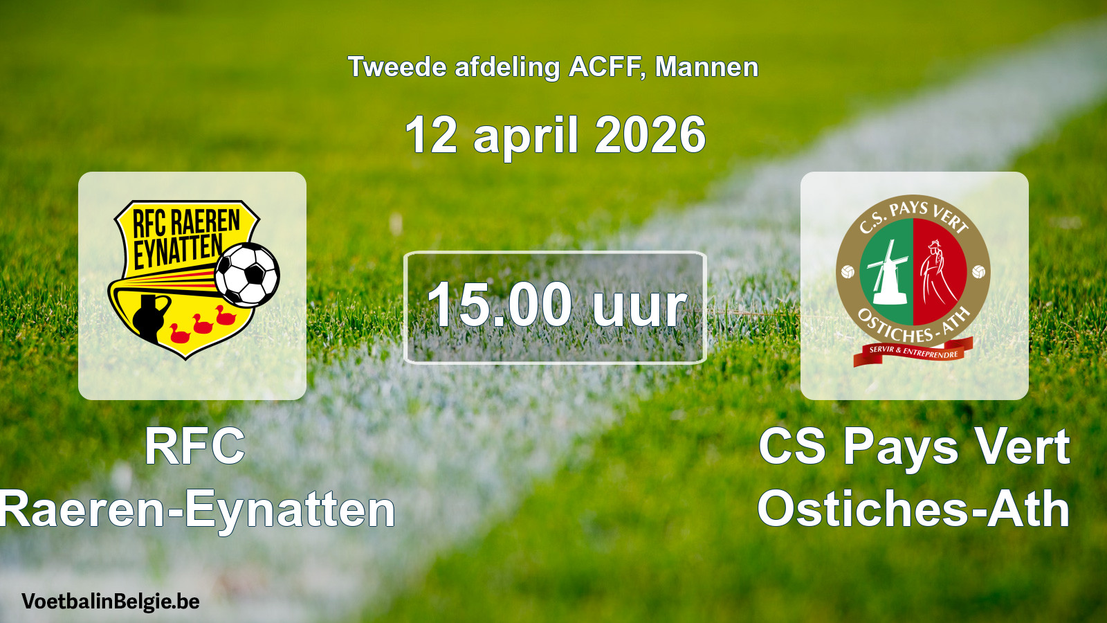 Geplande wedstrijd mannenvoetbal: RFC Raeren-Eynatten - CS Pays Vert Ostiches-Ath (12 april 2026)