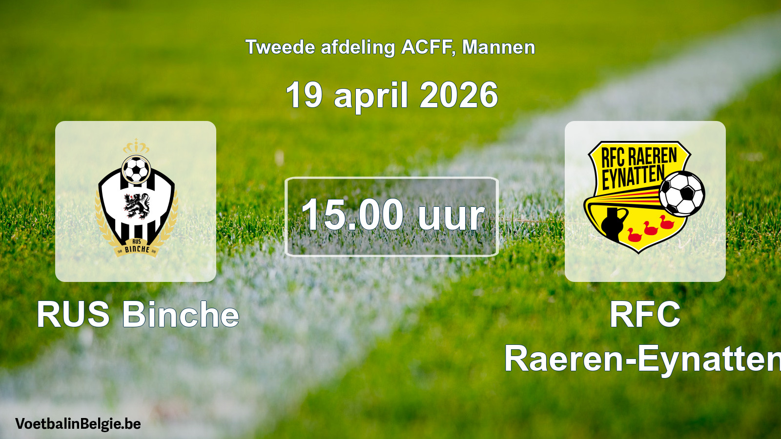 Geplande wedstrijd mannenvoetbal: RUS Binche - RFC Raeren-Eynatten (19 april 2026)