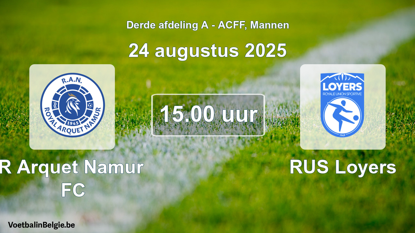 Geplande wedstrijd mannenvoetbal: R Arquet Namur FC - RUS Loyers (24 augustus 2025)