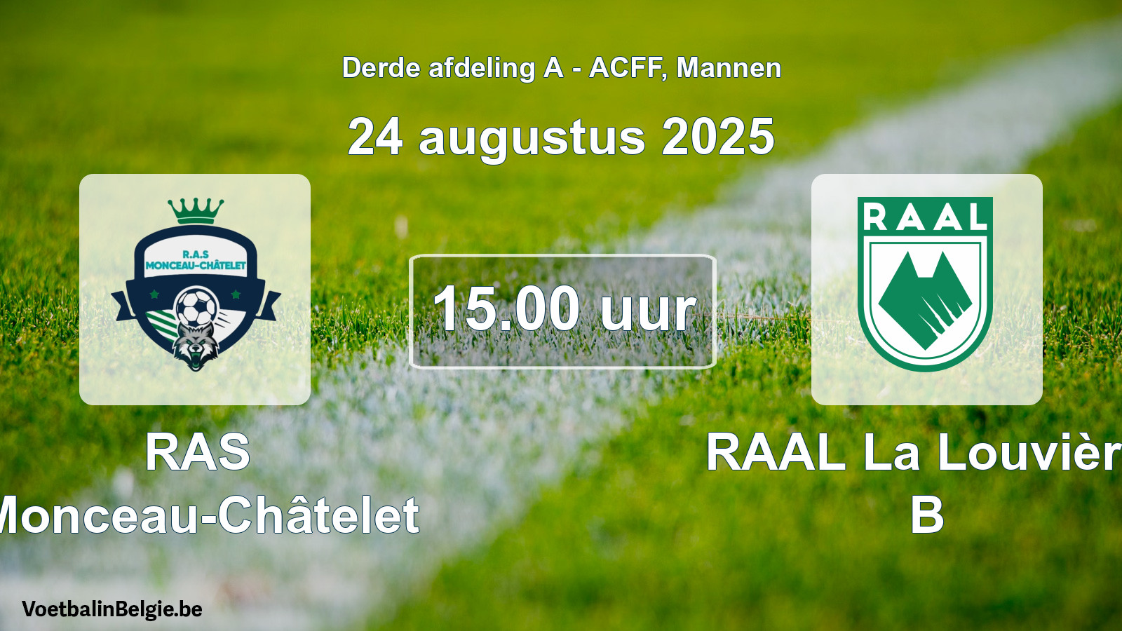 Geplande wedstrijd mannenvoetbal: RAS Monceau-Châtelet - RAAL La Louvière B (24 augustus 2025)
