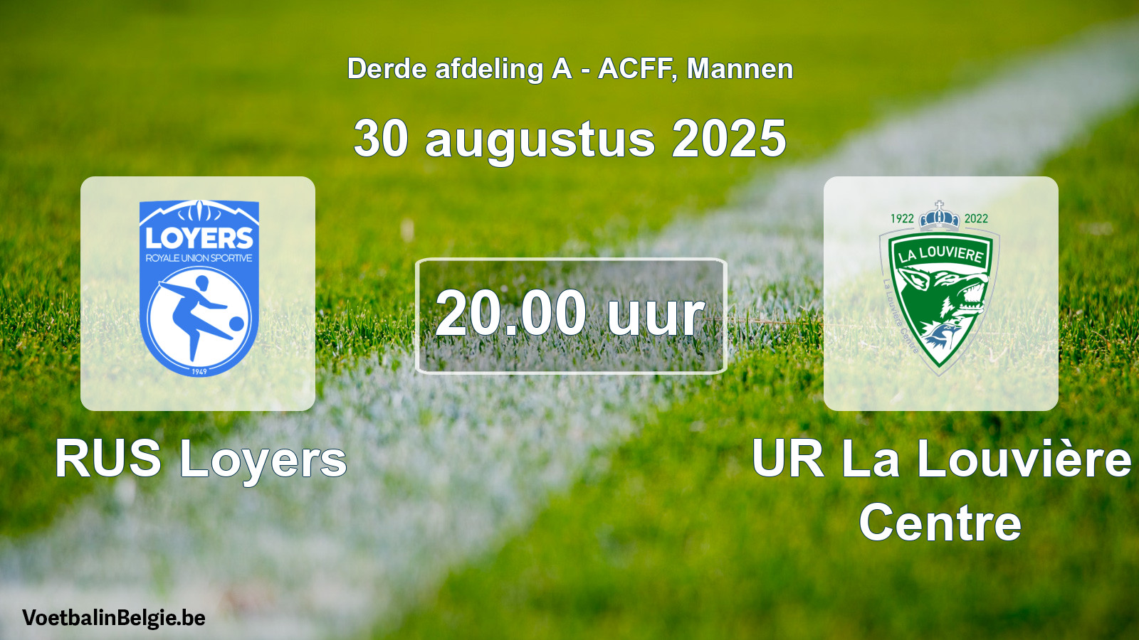 Geplande wedstrijd mannenvoetbal: RUS Loyers - UR La Louvière Centre (30 augustus 2025)