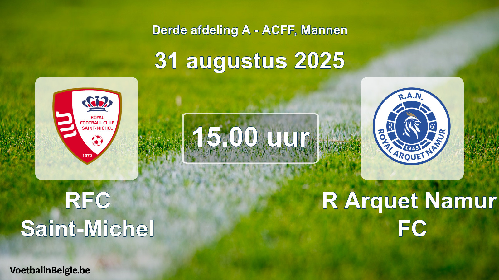 Geplande wedstrijd mannenvoetbal: RFC Saint-Michel - R Arquet Namur FC (31 augustus 2025)