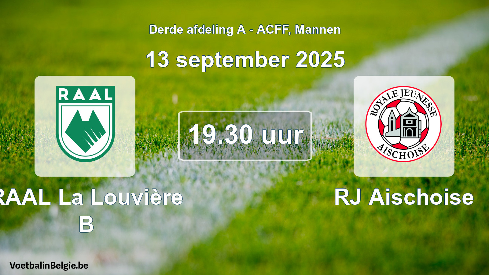 Geplande wedstrijd mannenvoetbal: RAAL La Louvière B - RJ Aischoise (13 september 2025)